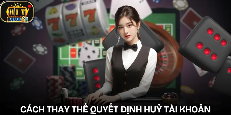 cach xoa tai khoan hitclub giai phap thay the cach xoa tai khoan hitclub giai phap thay the