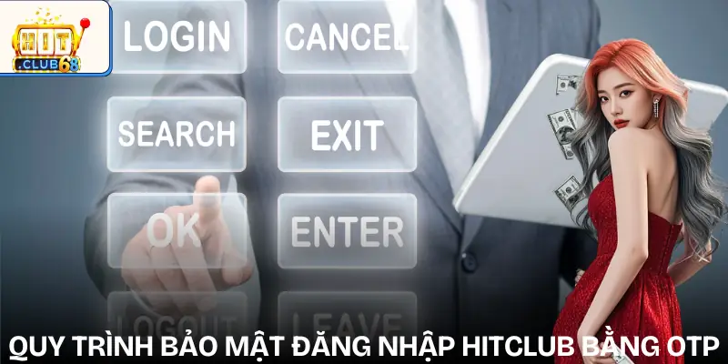 dang nhap hitclub quy trinh bao mat dang nhap hitclub quy trinh bao mat